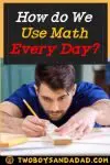 We use math every day to think like a mathematician.